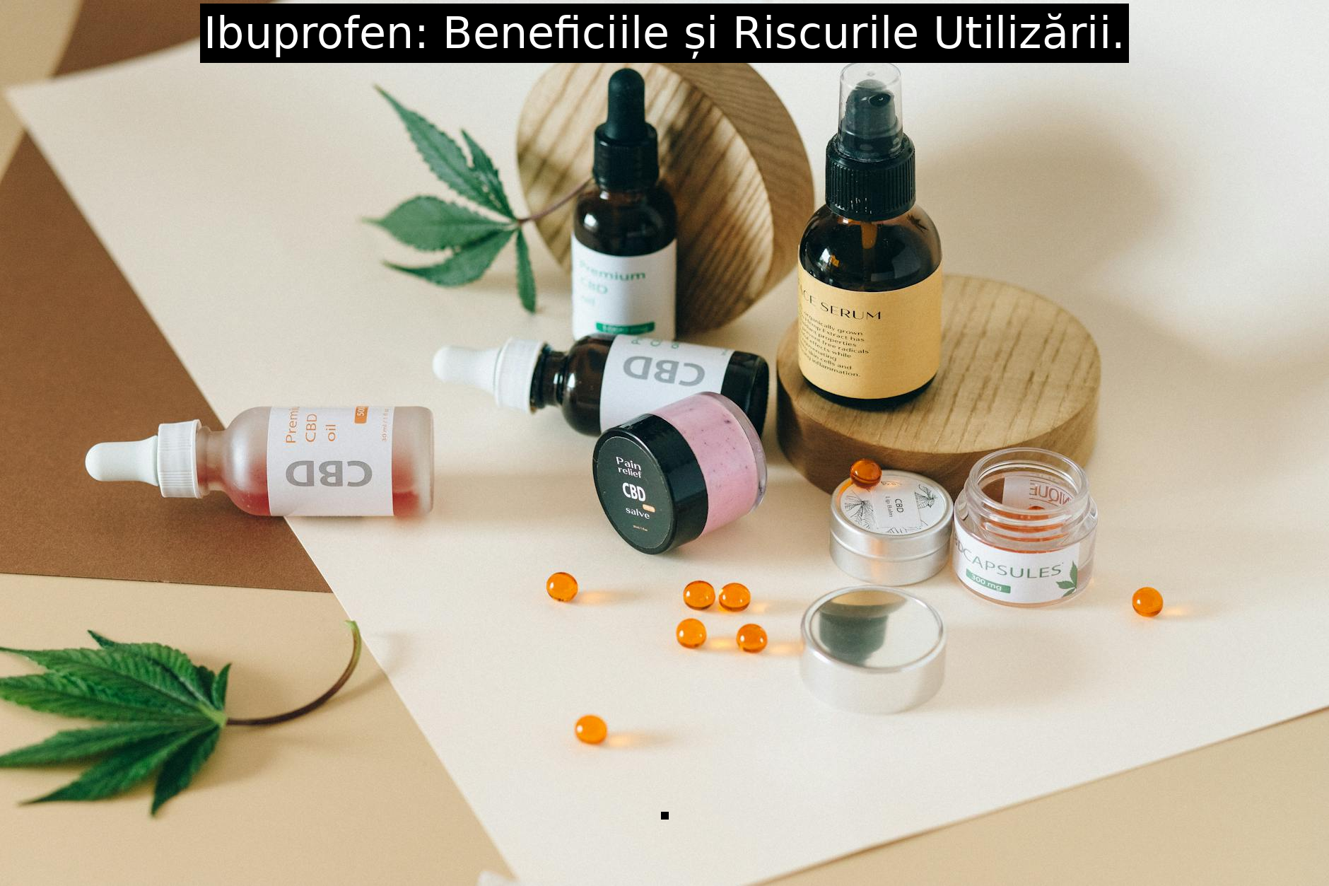 Ibuprofen: Beneficiile și Riscurile Utilizării.